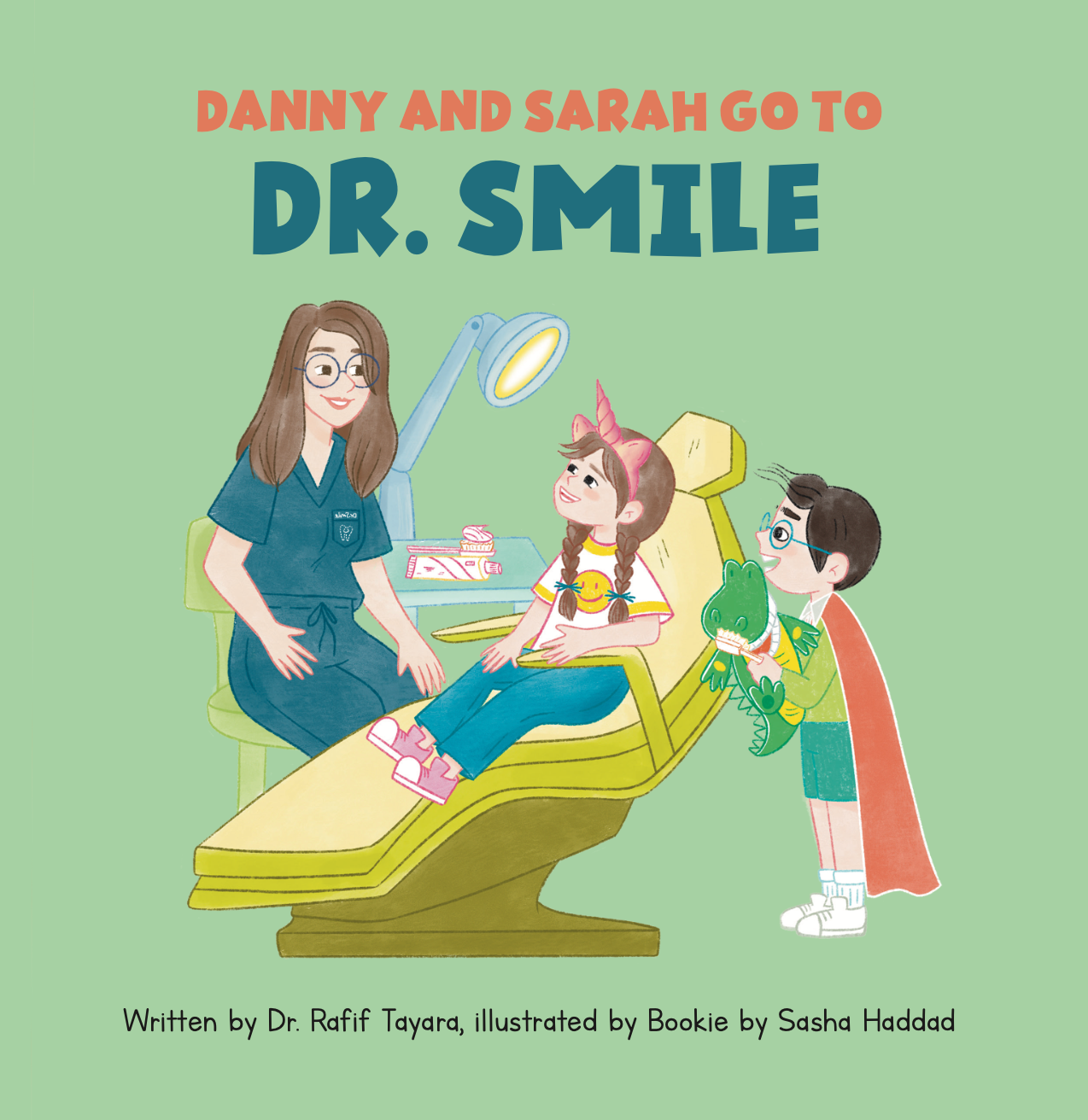 Danny and Sarah Go To Dr Smile by Dr Tayara